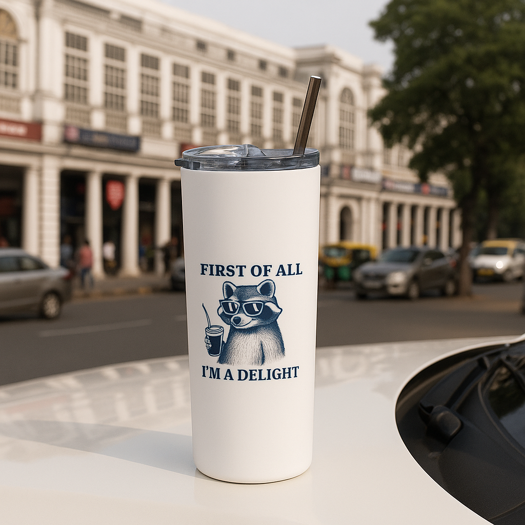 First of All, I’m a Delight” Funny Raccoon Tumbler – 20oz Stainless Steel