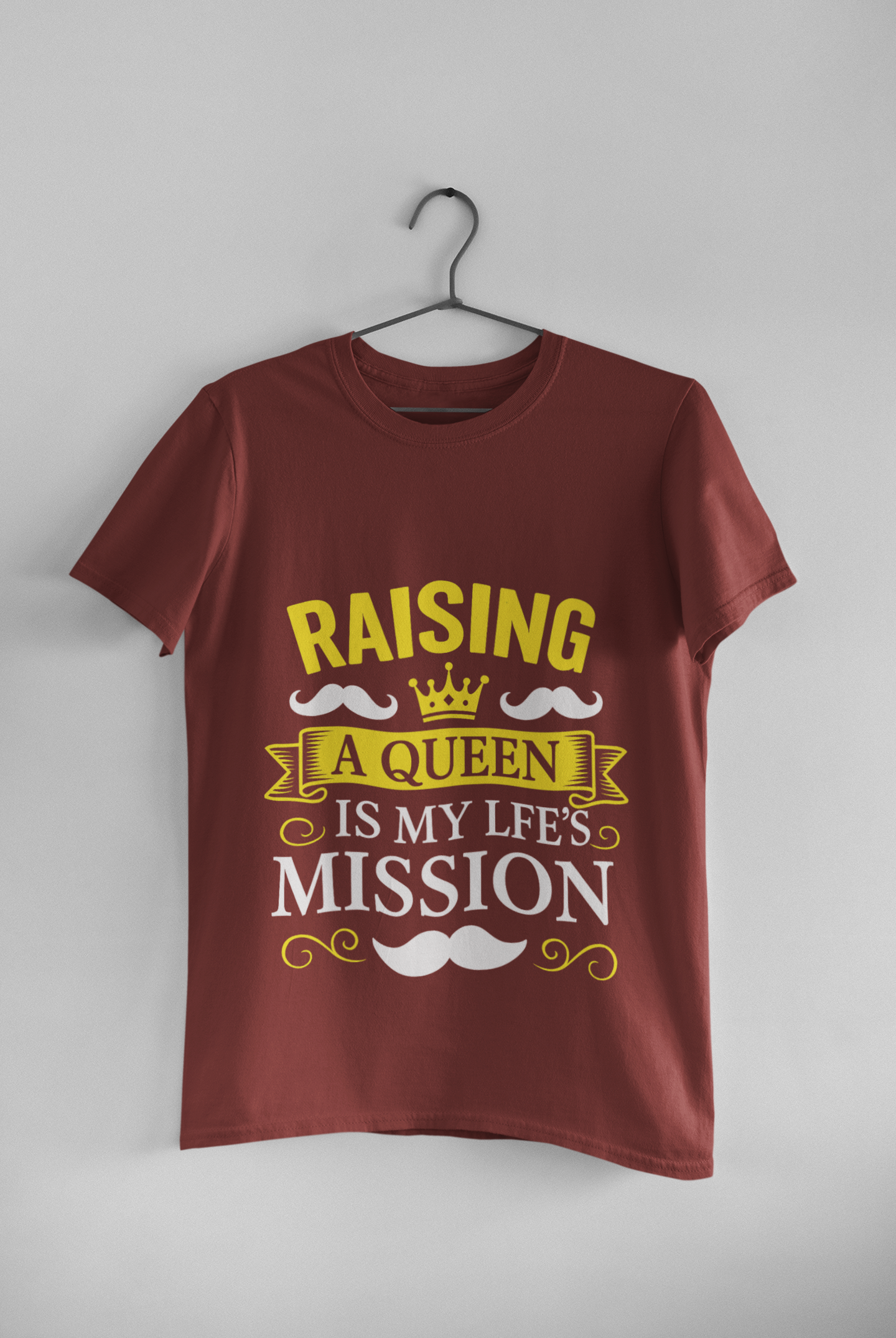 Raising A Queen T-Shirt – Dad’s Mission Quote Tee for Fathers