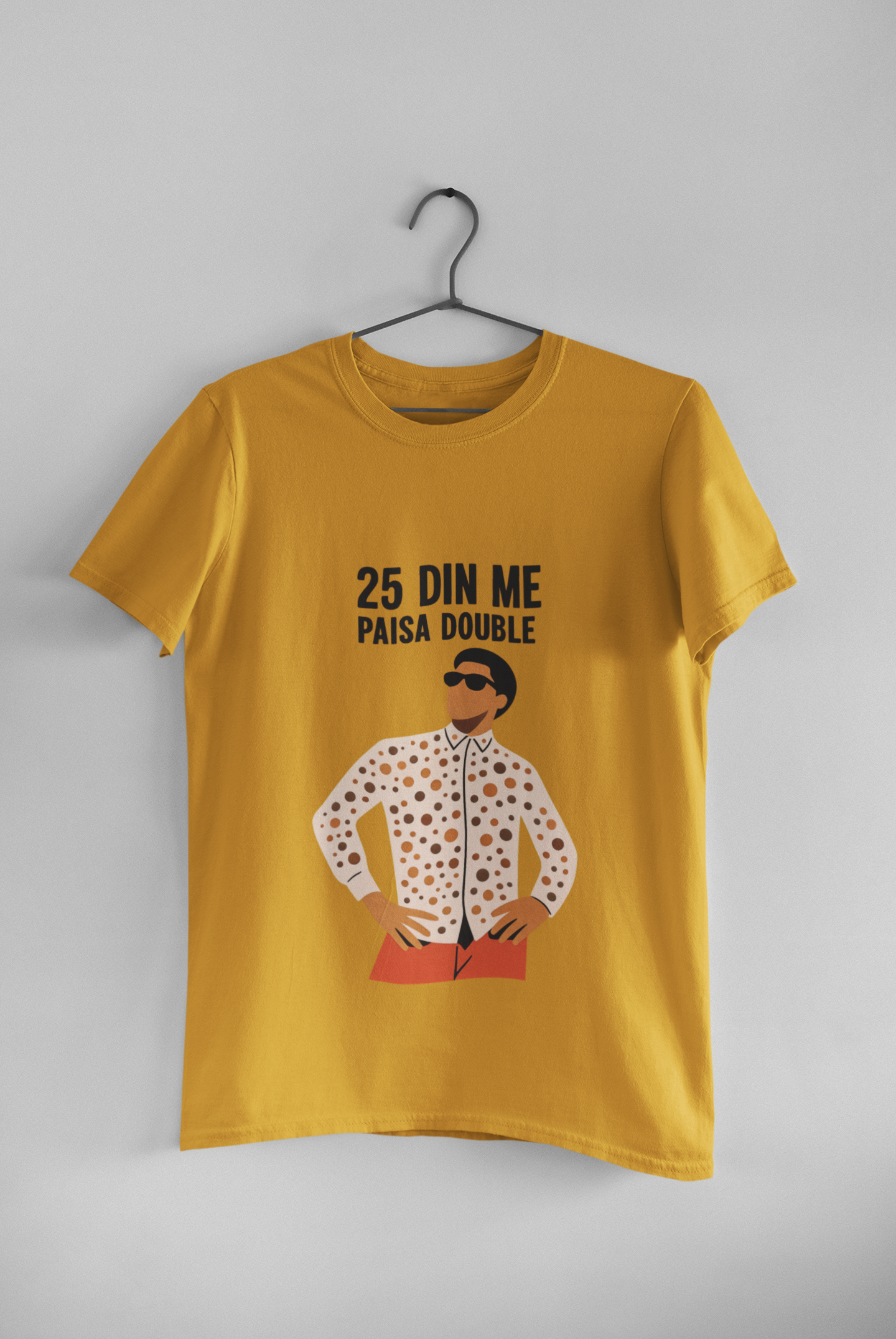 25 Din Me Paisa Double – Meme Inspired Funny T-Shirt for Desi Hustlers