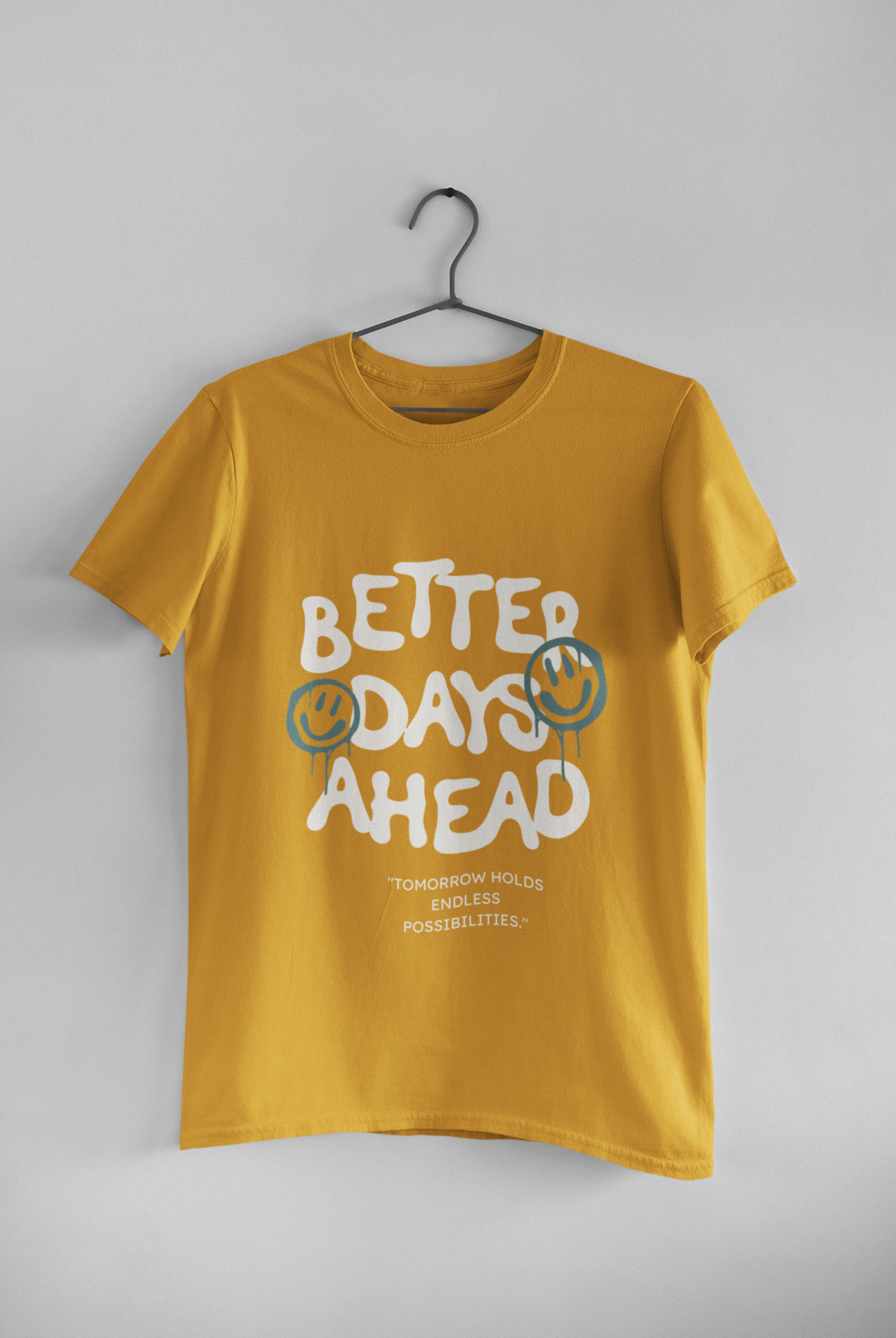 Better Days Ahead – Motivational Quote T-Shirt with Graffiti Smileys