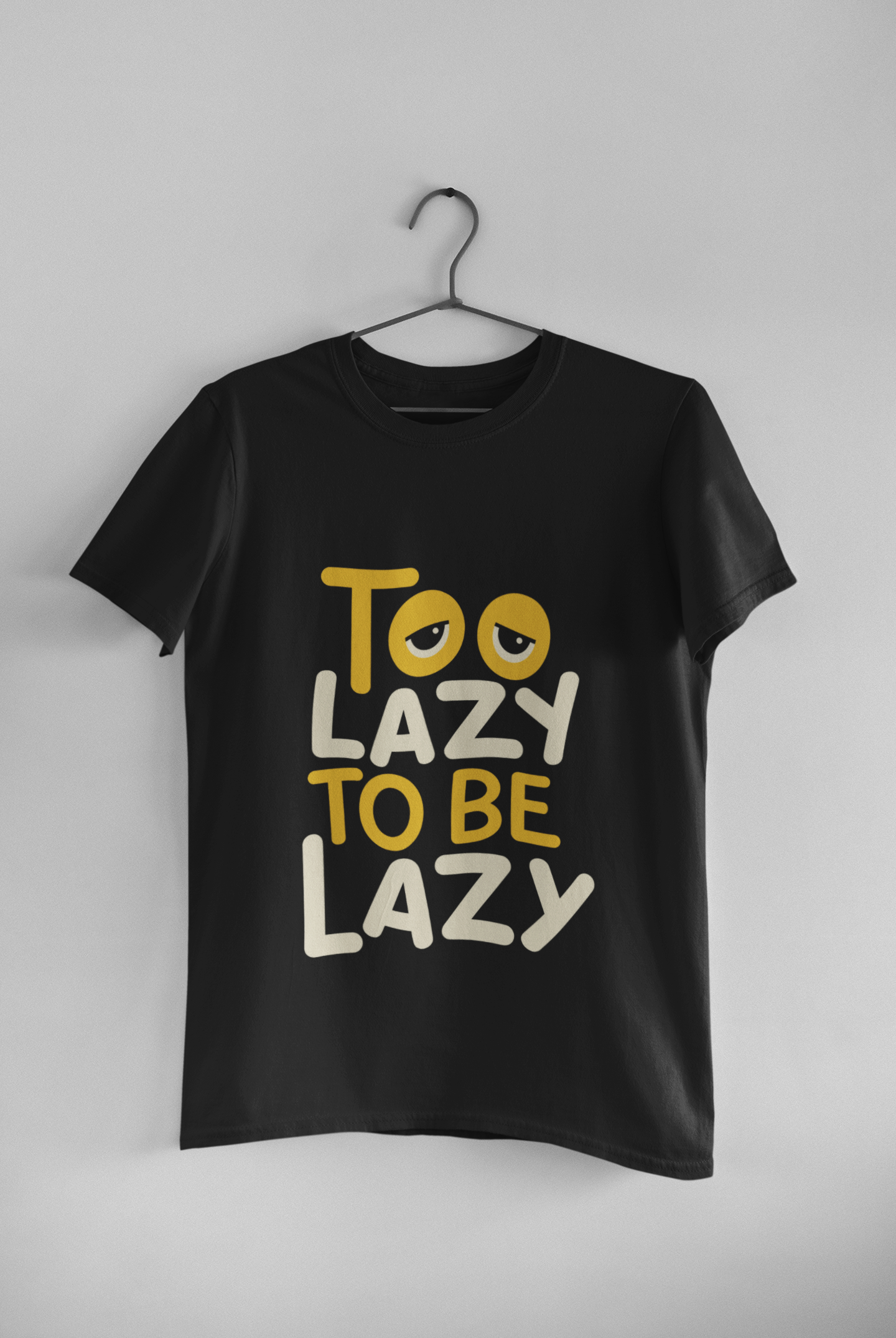 Too Lazy To Be Lazy Tee