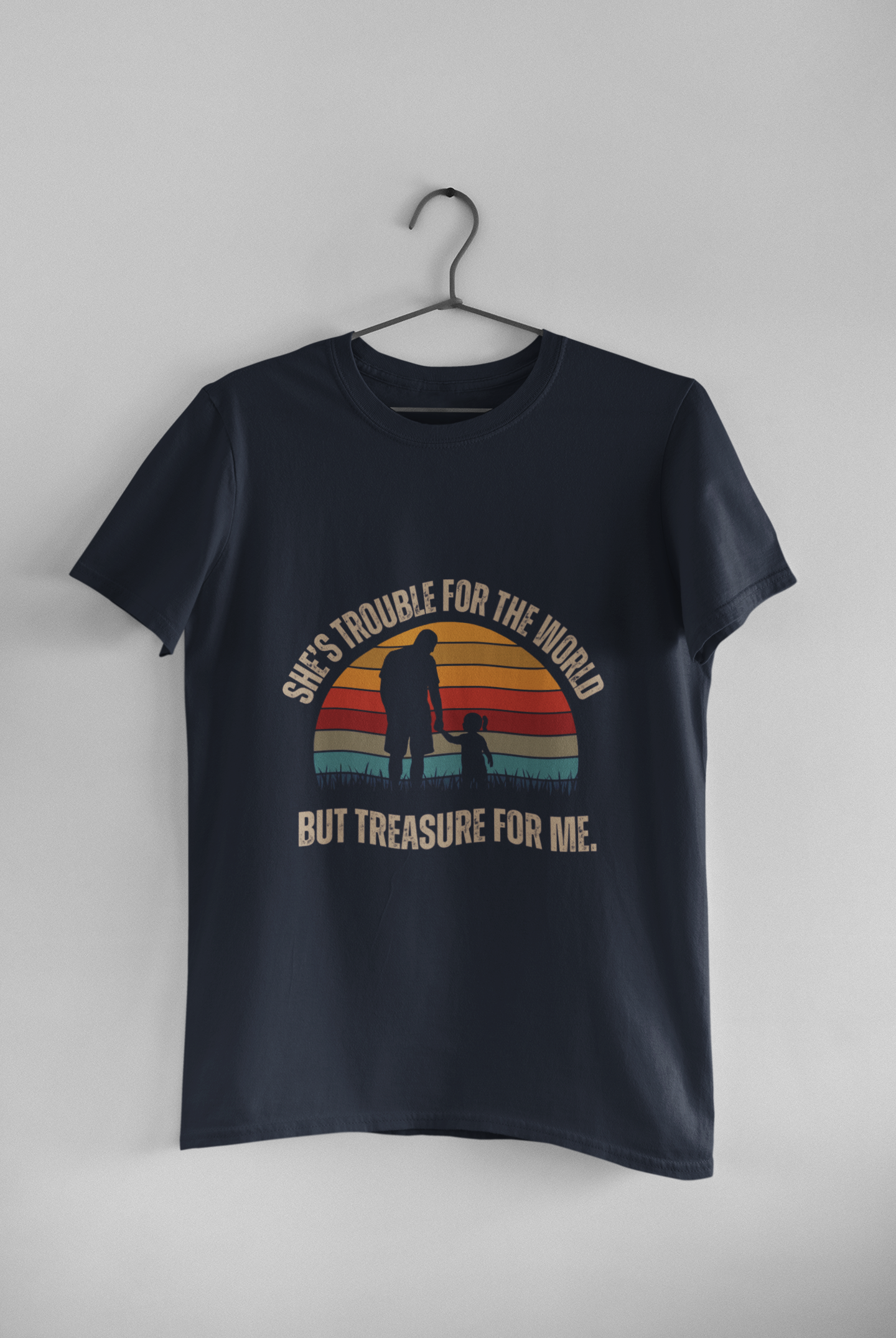 Trouble for the World, Treasure for Dad Tee