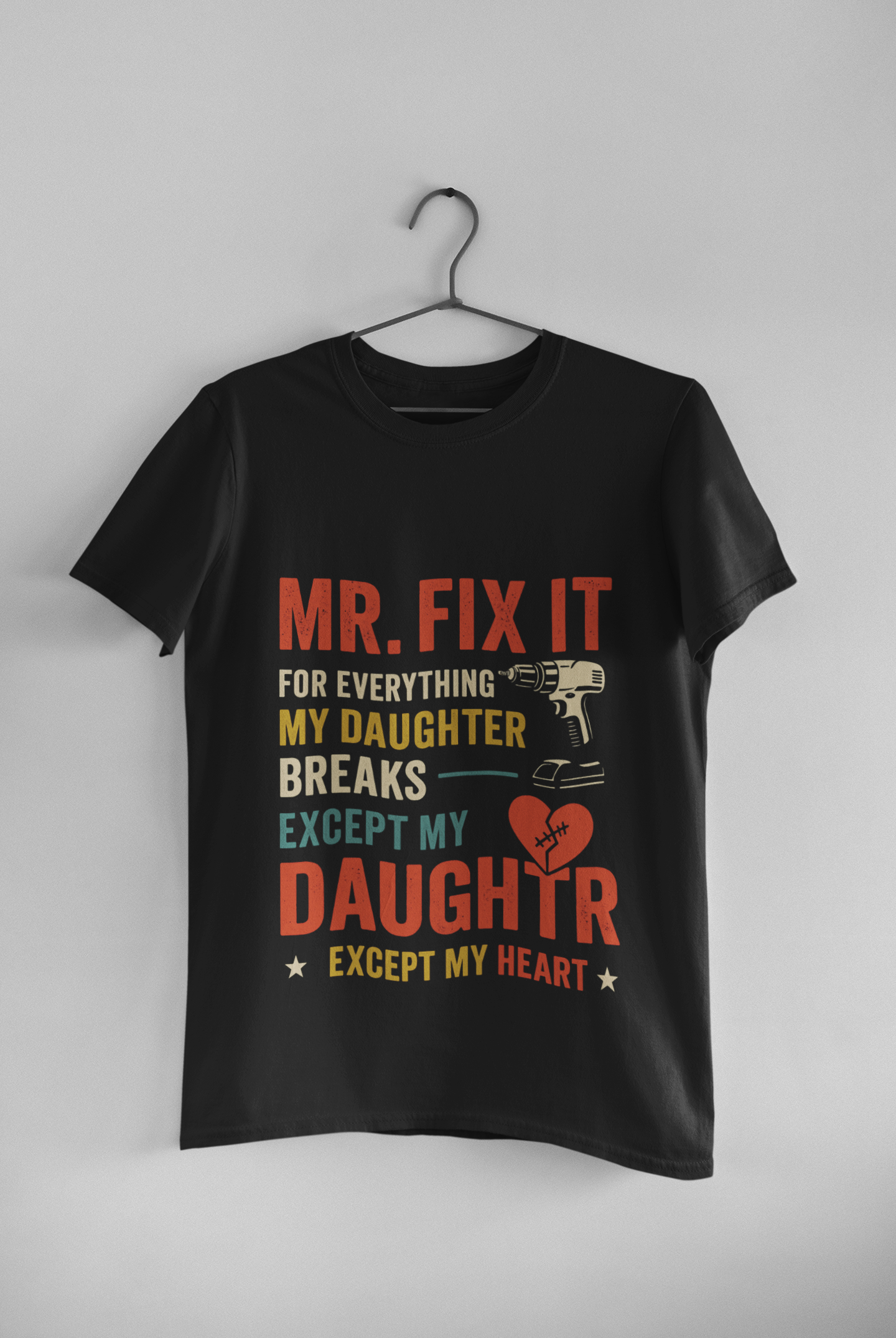 Mr. Fix It Dad Tee – Funny Gift From Daughter
