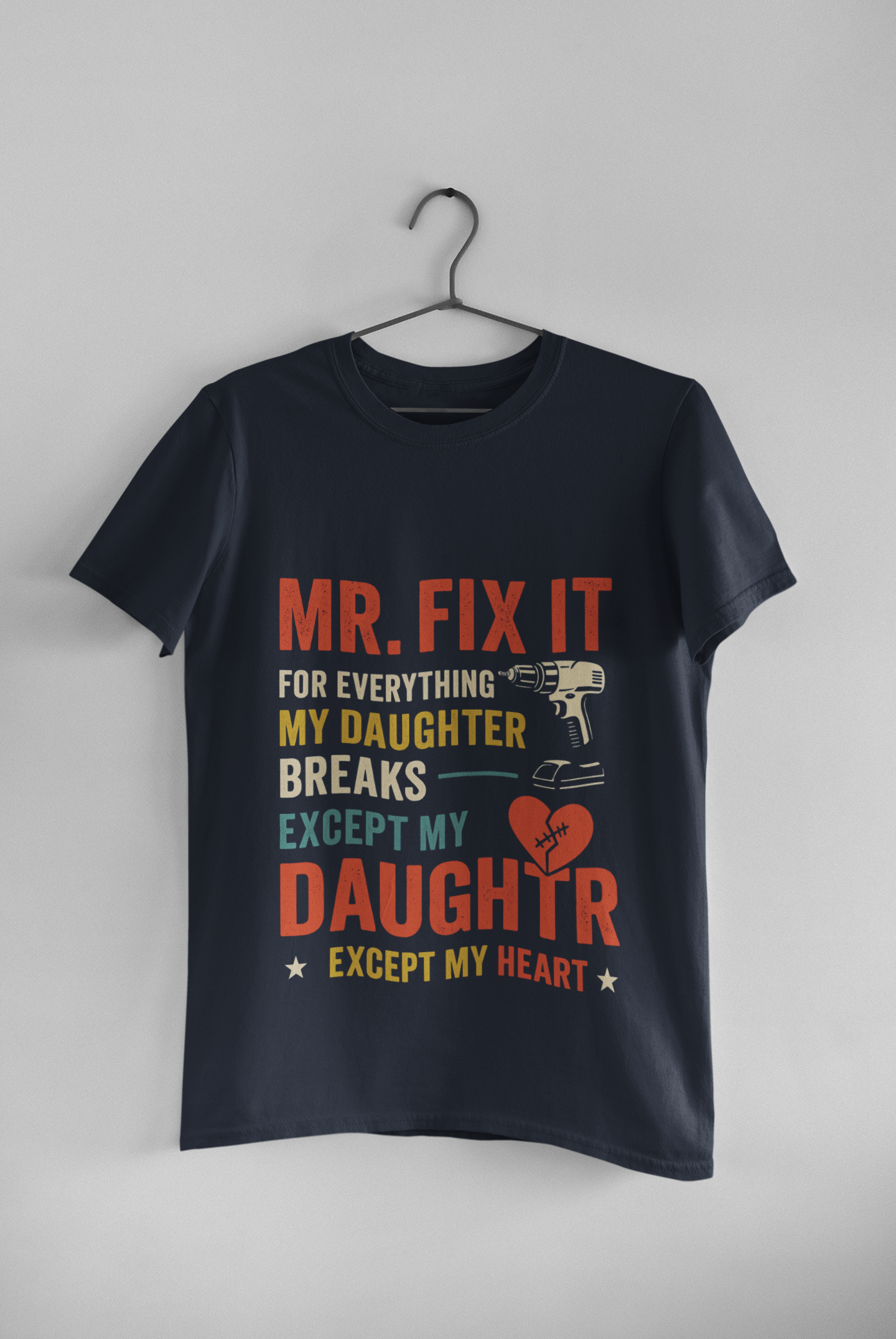 Mr. Fix It Dad Tee – Funny Gift From Daughter