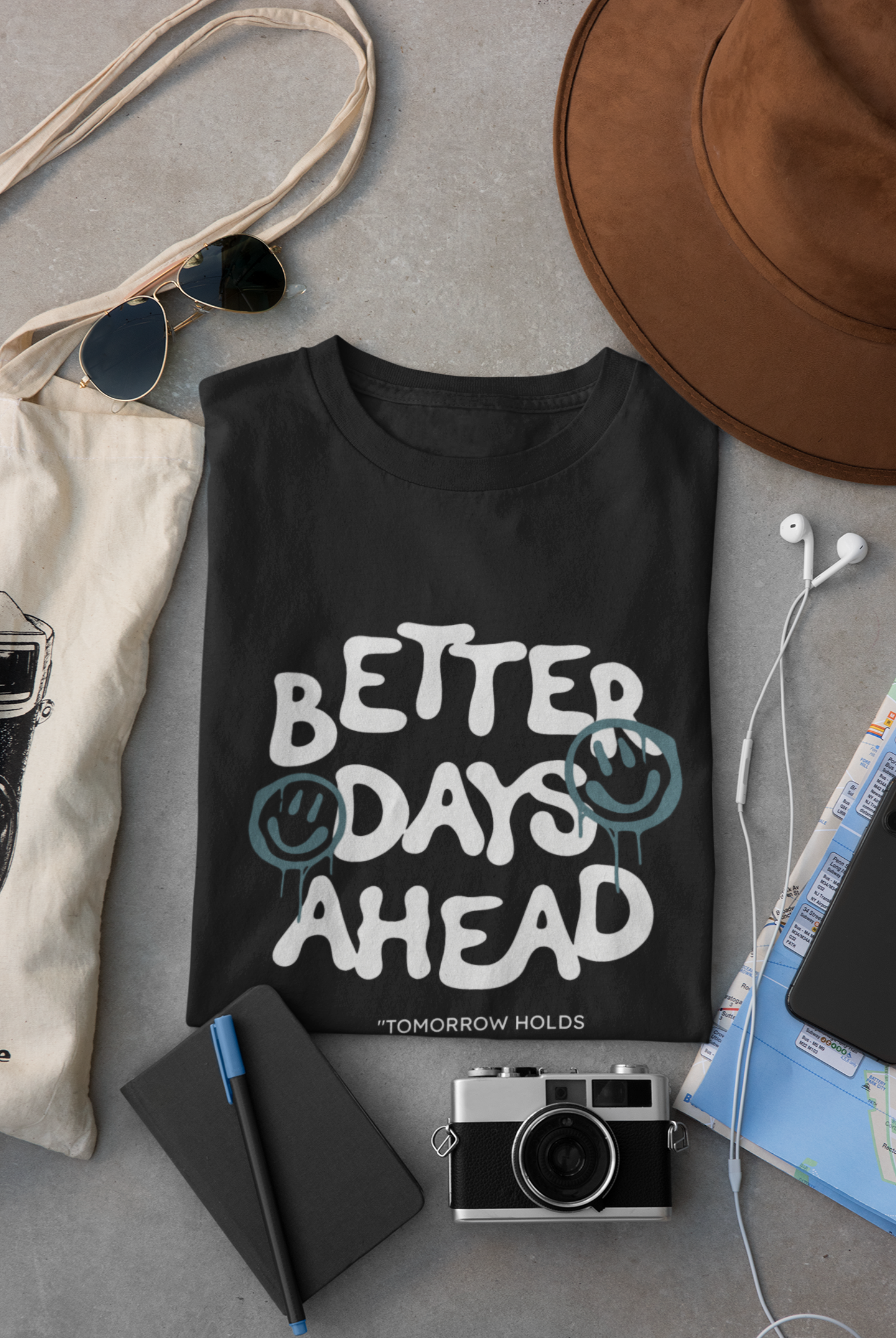 Better Days Ahead – Motivational Quote T-Shirt with Graffiti Smileys
