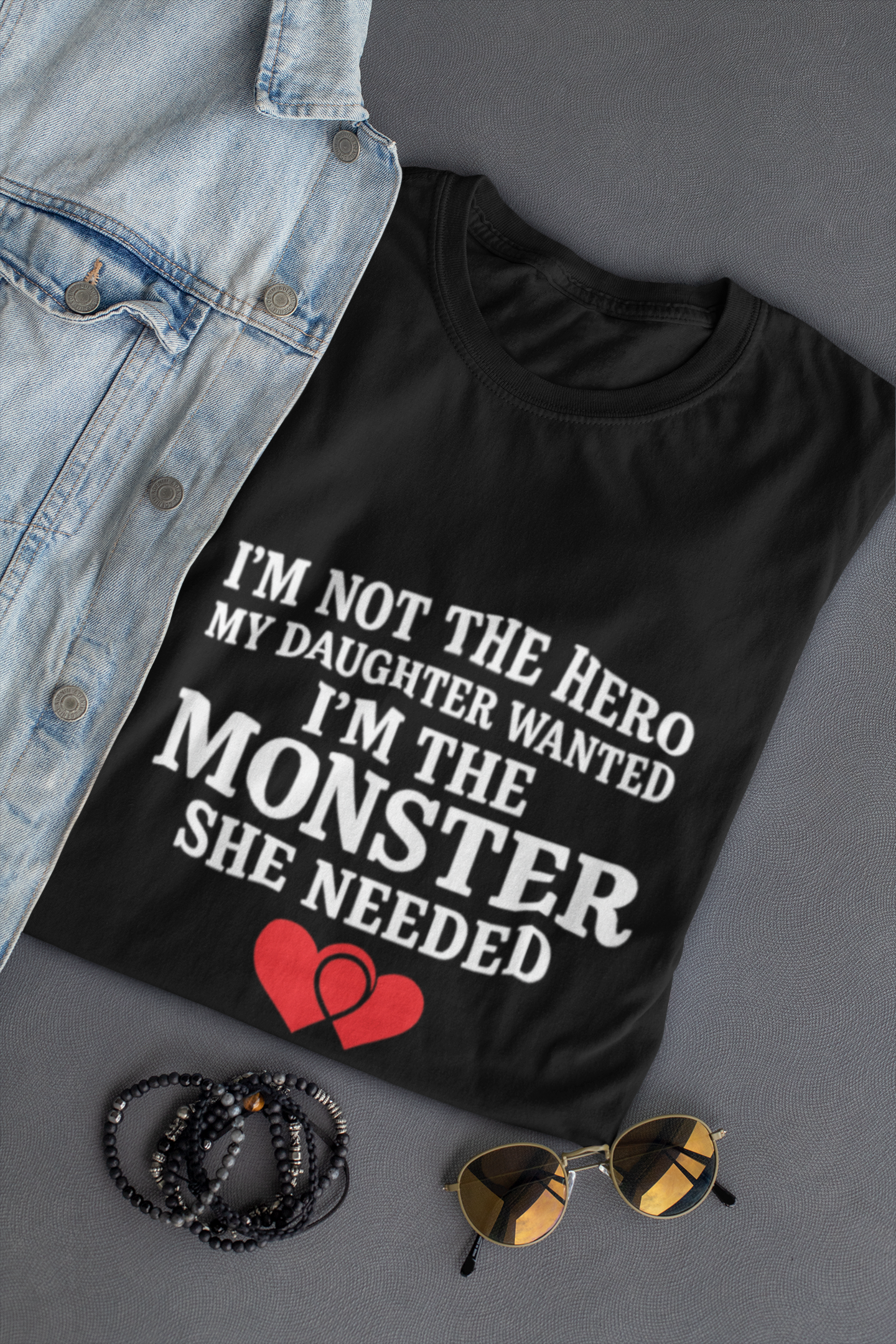 The Monster She Needed Dad Tee